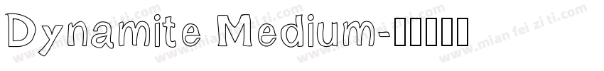 Dynamite Medium字体转换